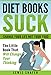 Diet Books: Diet Books Suck (Health Fitness Diet) (Healthy Living Weight Loss Exercise)