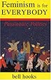 Feminism Is for Everybody: Passionate Politics