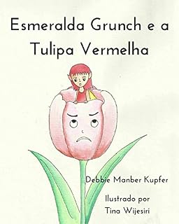 Livro Esmeralda Grunch e a Tulipa Vermelha