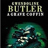 Front cover for the book A Grave Coffin by Gwendoline Butler