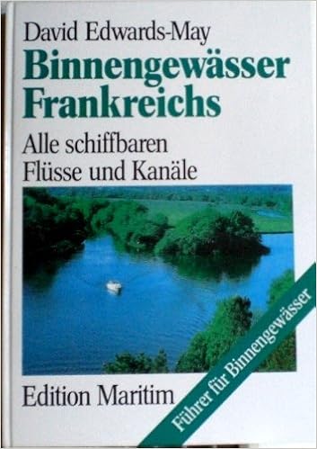 Binnengewasser Frankreichs Alle Schiffbaren Flusse Und Kanale Amazon De David Edwards May Bucher