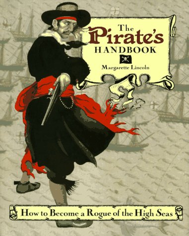 "The Pirate's Handbook - How to Become a Rogue of the High Seas" av Margarette Lincoln