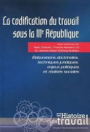 La  codification du travail sous la IIIe République
