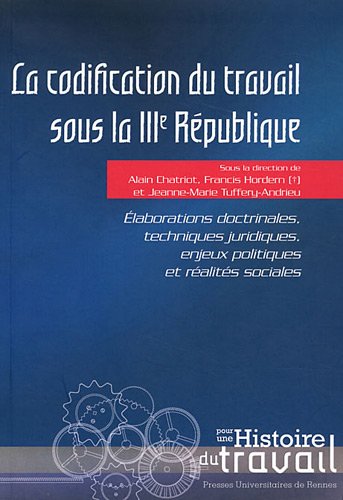 La  codification du travail sous la IIIe République