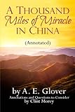 A Thousand Miles of Miracle in China by Archibald Glover, Clint Morey