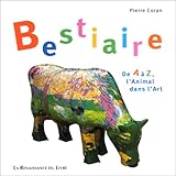 Bestiaire : De A à Z, l'animal dans l'Art by 