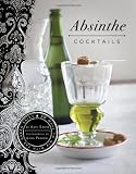 Absinthe Cocktails by Kate Simon, Lara Ferroni