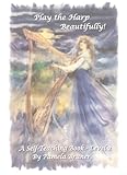 Play the Harp Beautifully - A Self -Teaching Book, Level 2 (Play the Harp Beautifully - A Self -Teaching Book, Level 2)