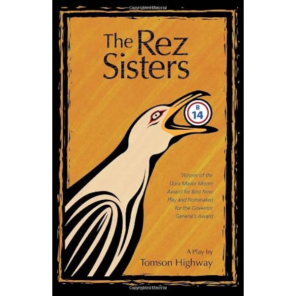 The Rez Sisters Highway Tomson Books Amazon Ca The Rez Sisters Highway Tomson Books Amazon Ca