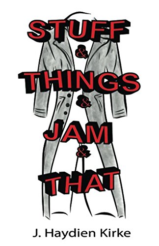 Stuff & Things & Jam & That