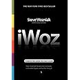 iWoz: Computer Geek to Cult Icon: How I Invented the Personal Computer, Co-Founded Apple, and Had Fun Doing It