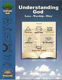 Understanding God, Love - Worship - Obey