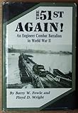 The 51st Again!: An Engineer Combat Battalion in World War II by 