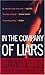 In the Company of Liars: A Thriller