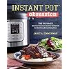 Instant Pot® Obsession: The Ultimate Electric Pressure Cooker Cookbook for Cooking Everything Fast