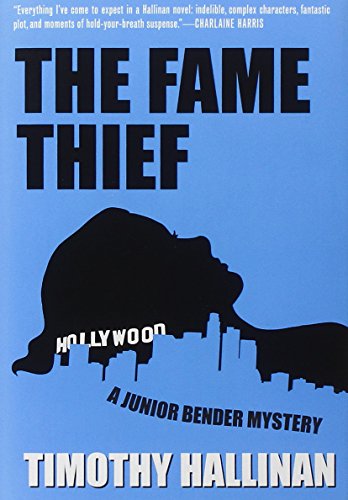 The Fame Thief (A Junior Bender Mystery)