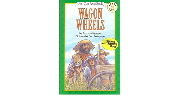 Wagon Wheels Author Barbara Brenner Jan 1993 Amazon Com Books