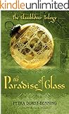 The Paradise of Glass (The Glassblower Trilogy Book 3)
