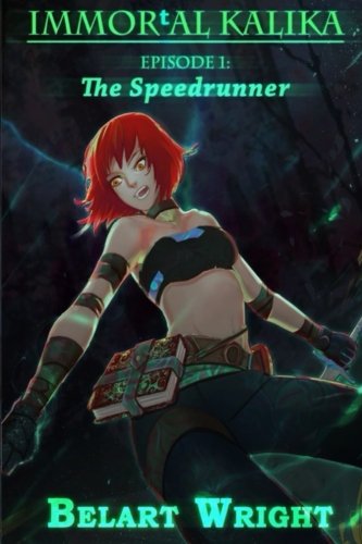 IMMORtAL_Kalika Episode One: The Speedrunner Paperback
