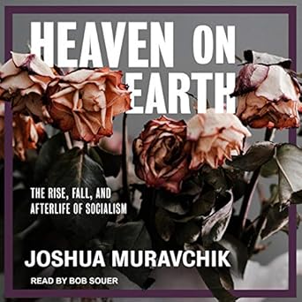 The Rise and Fall of Socialism - Joshua Muravchik