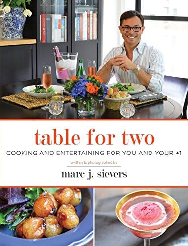 Table for Two: Cooking and Entertaining for You and Your +1