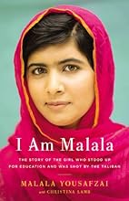 I Am Malala: The Story of the Girl Who Stood Up for Education and Was Shot by the Taliban