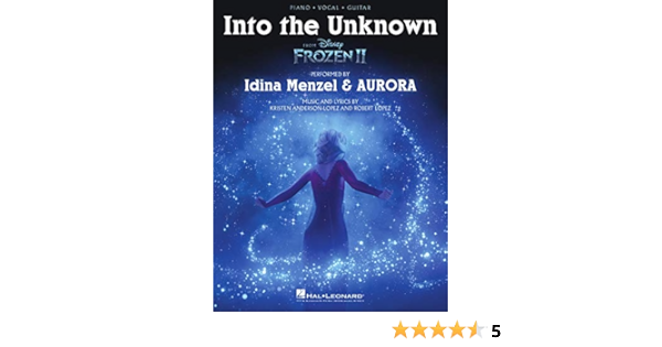 Into The Unknown From Frozen 2 Piano Vocal Guitar Sheet Music Kindle Edition By Idina Menzel Aurora Kristen Anderson Robert Lopez Arts Photography Kindle Ebooks Amazon Com