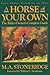 A Horse of Your Own by M.A. Stoneridge