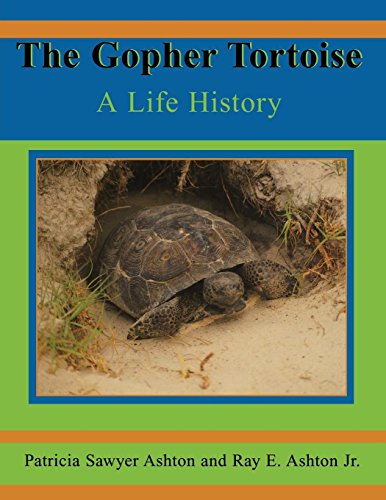 Download The Gopher Tortoise: A Life Story (Life History Series) Download The Gopher Tortoise: A Life Story (Life History Series)