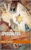 Speechless by Rivka Bond
