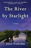 Ellen Notbohm, "The River by Starlight" (She Writes Press, 2018)