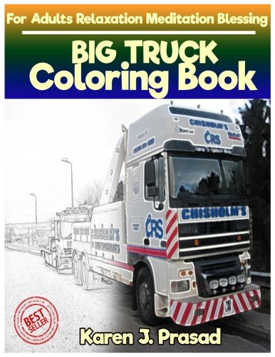 !B.e.s.t BIG TRUCK Coloring book for Adults Relaxation Meditation Blessing: Sketches Coloring Book Gray scale E.P.U.B