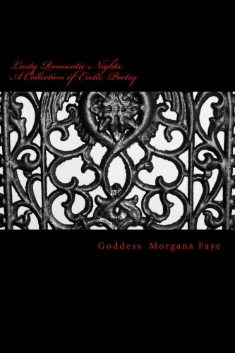 Lusty Romantic Nights: A Collection of Erotic Poetry