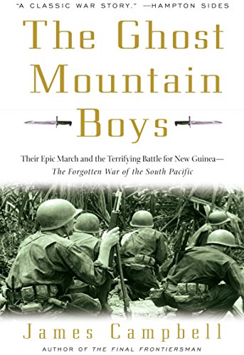 [F.R.E.E] The Ghost Mountain Boys: Their Epic March and the Terrifying Battle for New Guinea--The Forgotten Wa<br />W.O.R.D