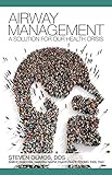 Airway Management: A Solution for Our Health Crisis by 