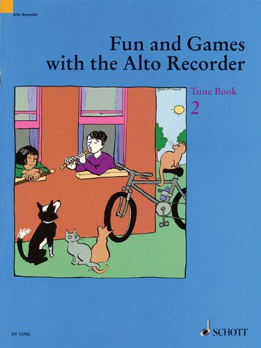Fun and Games with the Alto Recorder: Tune Book 2 (Pt. 2)