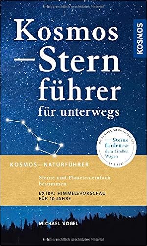 Kosmos Sternfuhrer Fur Unterwegs Sternbilder Und Planeten Entdecken Und Beobachten Amazon De Vogel Michael Bucher