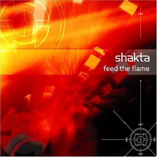 Shakta - Feed The Flame - Zortam Music