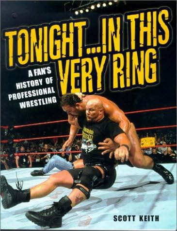 Tonight in This Very Ring: A Fan's History of Professional Wrestling Paperback โ November 1, 2002