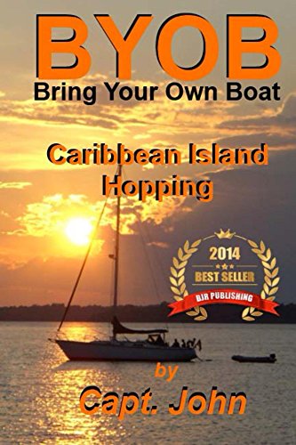 Download Caribbean Island Hopping (Bring Your Own Boat Book 2)