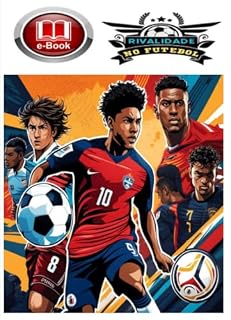 Livro Rivalidade Inteligente no Futebol: Desenvolva seu Espírito Esportivo