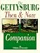 The Gettysburg Then and Now Companion by