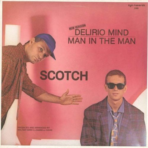 Scotch - Delirio Mind (radio edit) Lyrics - Zortam Music