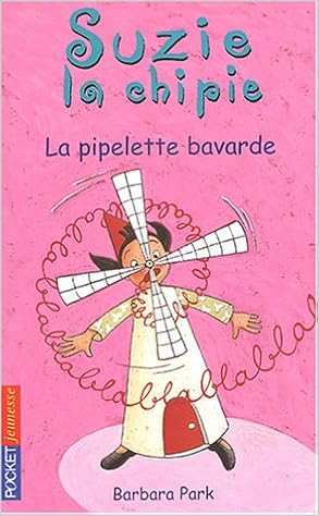 Amazon Fr Suzy La Chipie Tome 3 La Pipelette Bavarde Park Barbara Livres Amazon Fr Suzy La Chipie Tome 3 La Pipelette Bavarde Park Barbara Livres