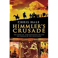 Himmler's Crusade: The Nazi Expedition to Find the Origins of the Aryan Race book cover