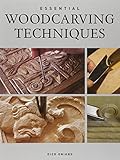 Essential Woodcarving Techniques by 