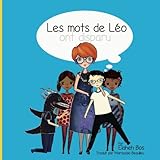 Les mots de Léo ont disparu (French Edition) by Elaheh Bos, Maroussia Beaulieu