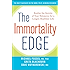 The Immortality Edge: Realize the Secrets of Your Telomeres for a Longer, Healthier Life
