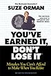 You've Earned It, Don't Lose It : Mistakes You Can't Afford to Make When You Retire