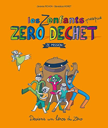 Les zenfants presque zéro déchet : Ze mission by 